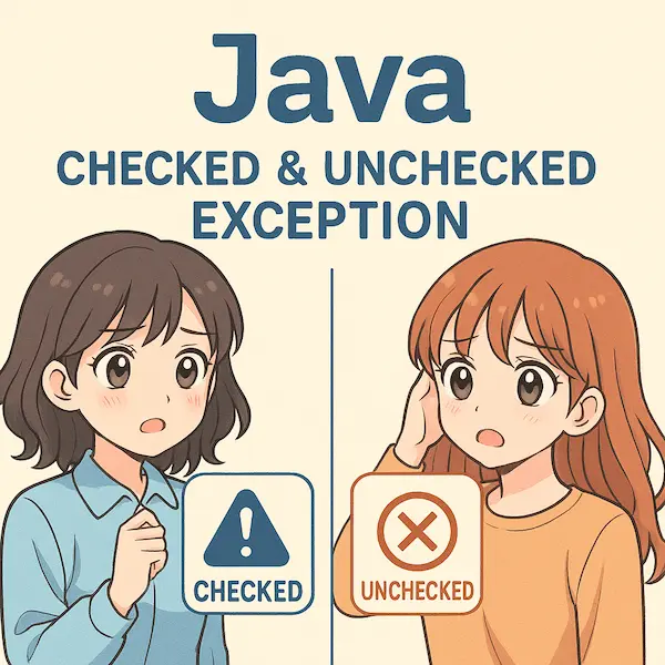 Java Checked Unchecked Exception의 차이를 설명하는 썸네일 이미지. 파란색 느낌표 아이콘은 Checked Exception을, 빨간색 X 아이콘은 Unchecked Exception을 상징하고 있으며, 두 명의 여자 개발자가 잘 모르겠다는 표정을 짓고 있다.